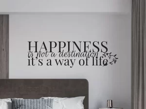 Zidna naljepnica "Happiness is a way of life"